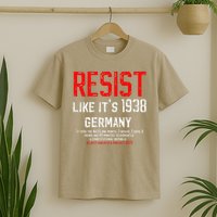 Resist like its 1938 Germany Reject Fascism Project 2025 T-Shirt