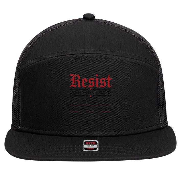 Resist like its 1938 Germany Reject Fascism Project 2025 7 Panel Mesh Trucker Snapback Hat