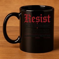 Resist like its 1938 Germany Reject Fascism Project 2025 11oz C Handle Ceramic Mug