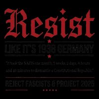 Resist like its 1938 Germany Reject Fascism Project 2025 Flat Bill Trucker Hat