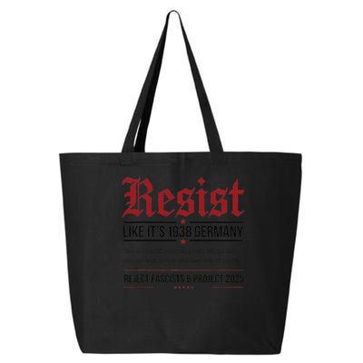 Resist like its 1938 Germany Reject Fascism Project 2025 25L Jumbo Tote