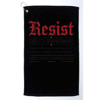 Resist like its 1938 Germany Reject Fascism Project 2025 Golf Towel