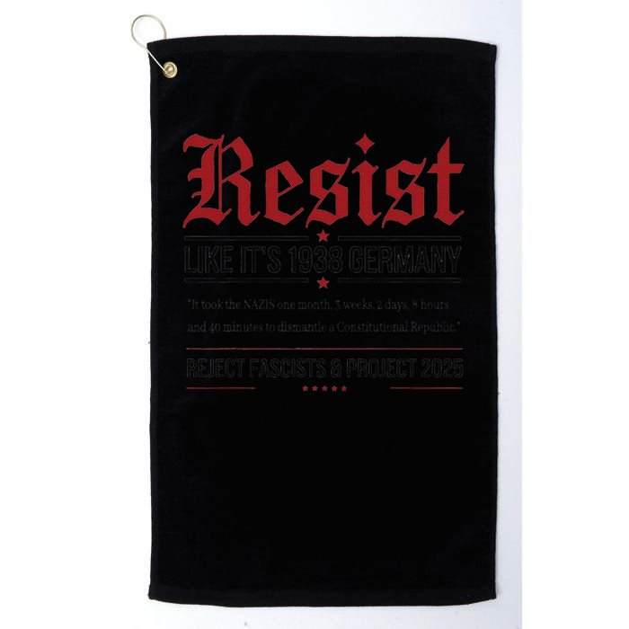 Resist like its 1938 Germany Reject Fascism Project 2025 Golf Towel