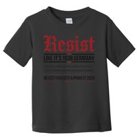 Resist like its 1938 Germany Reject Fascism Project 2025 Toddler T-Shirt