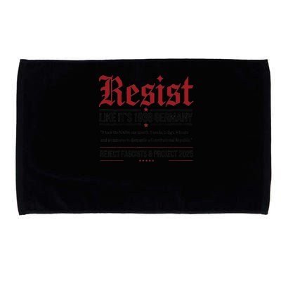 Resist like its 1938 Germany Reject Fascism Project 2025 Microfiber Hand Towel