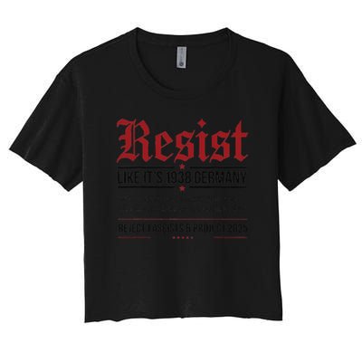 Resist like its 1938 Germany Reject Fascism Project 2025 Crop Top