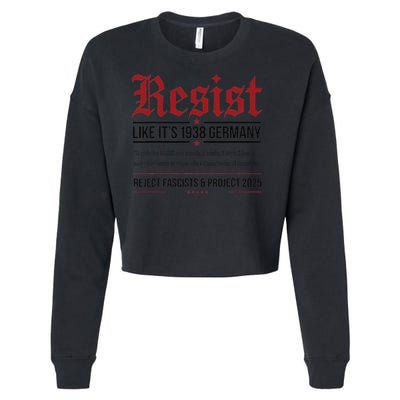 Resist like its 1938 Germany Reject Fascism Project 2025 Cropped Pullover Crew