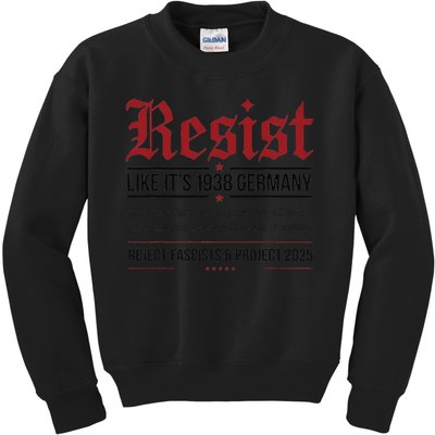 Resist like its 1938 Germany Reject Fascism Project 2025 Kids Sweatshirt