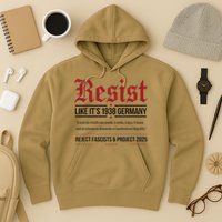 Resist like its 1938 Germany Reject Fascism Project 2025 Hoodie