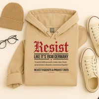 Resist like its 1938 Germany Reject Fascism Project 2025 Hoodie