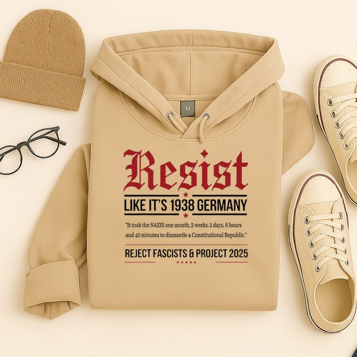 Resist like its 1938 Germany Reject Fascism Project 2025 Hoodie