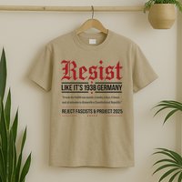 Resist like its 1938 Germany Reject Fascism Project 2025 T-Shirt