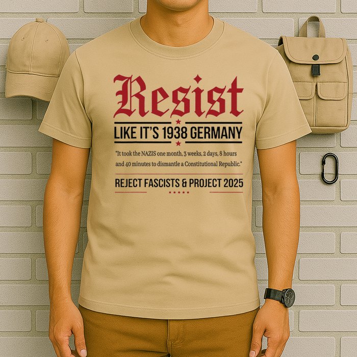 Resist like its 1938 Germany Reject Fascism Project 2025 T-Shirt