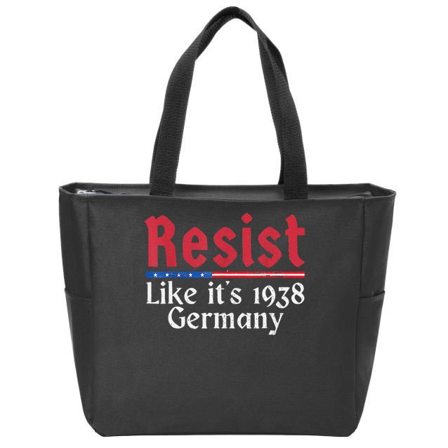 Resist Like Its 1938 Germany Zip Tote Bag