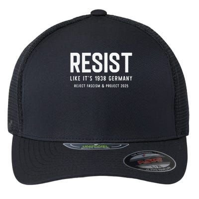 Resist Like Its 1938 Germany Reject Fascism And Project Flexfit Unipanel Trucker Cap