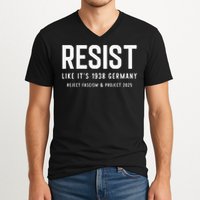 Resist Like Its 1938 Germany Reject Fascism And Project V-Neck T-Shirt