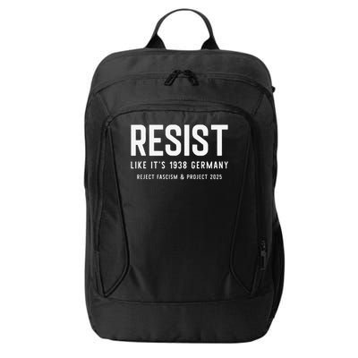 Resist Like Its 1938 Germany Reject Fascism And Project City Backpack