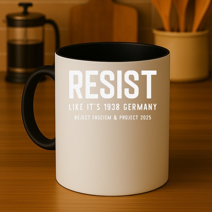 Resist Like Its 1938 Germany Reject Fascism And Project Mug