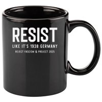 Resist Like Its 1938 Germany Reject Fascism And Project 11oz C Handle Ceramic Mug