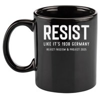 Resist Like Its 1938 Germany Reject Fascism And Project 11oz C Handle Ceramic Mug