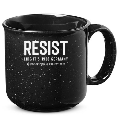 Resist Like Its 1938 Germany Reject Fascism And Project 15oz Campfire Ceramic Mug