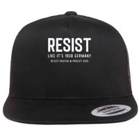 Resist Like Its 1938 Germany Reject Fascism And Project Flat Bill Trucker Hat