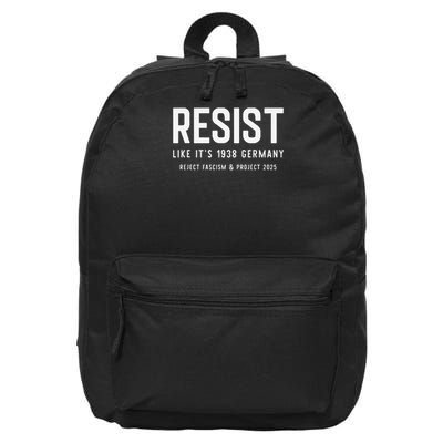 Resist Like Its 1938 Germany Reject Fascism And Project 16 in Basic Backpack