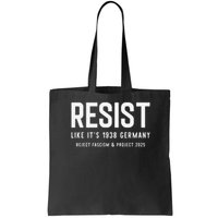 Resist Like Its 1938 Germany Reject Fascism And Project Bag