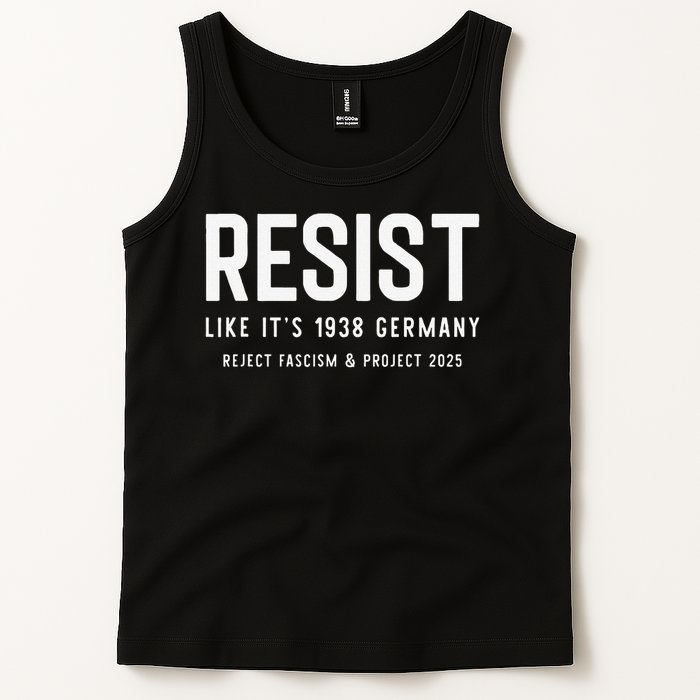 Resist Like Its 1938 Germany Reject Fascism And Project Tank Top