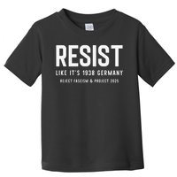 Resist Like Its 1938 Germany Reject Fascism And Project Toddler T-Shirt