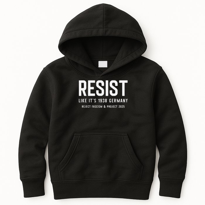 Resist Like Its 1938 Germany Reject Fascism And Project Kids Hoodie