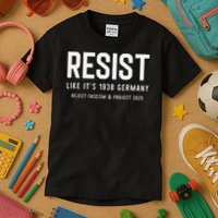 Resist Like Its 1938 Germany Reject Fascism And Project Kids T-Shirt