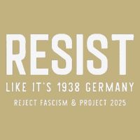 Resist Like Its 1938 Germany Reject Fascism And Project Performance Shirt