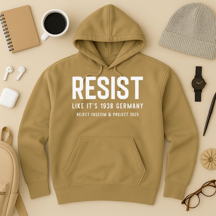 Resist Like Its 1938 Germany Reject Fascism And Project Hoodie