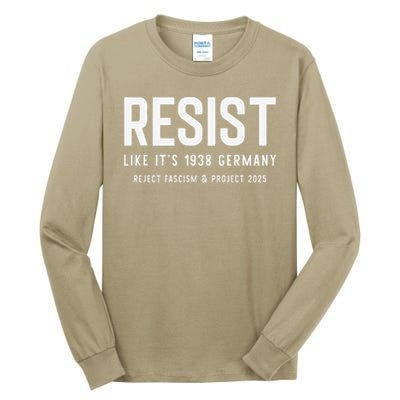 Resist Like Its 1938 Germany Reject Fascism And Project Tall Long Sleeve T-Shirt