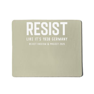 Resist Like Its 1938 Germany Reject Fascism And Project Mousepad