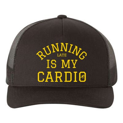 Running Late Is My Cardio Yupoong Adult 5-Panel Trucker Hat