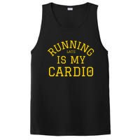 Running Late Is My Cardio PosiCharge Competitor Tank