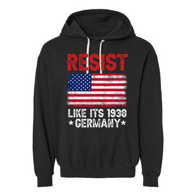 Resist Like Its 1938 Germany Historical Germany USA Flag Garment-Dyed Fleece Hoodie