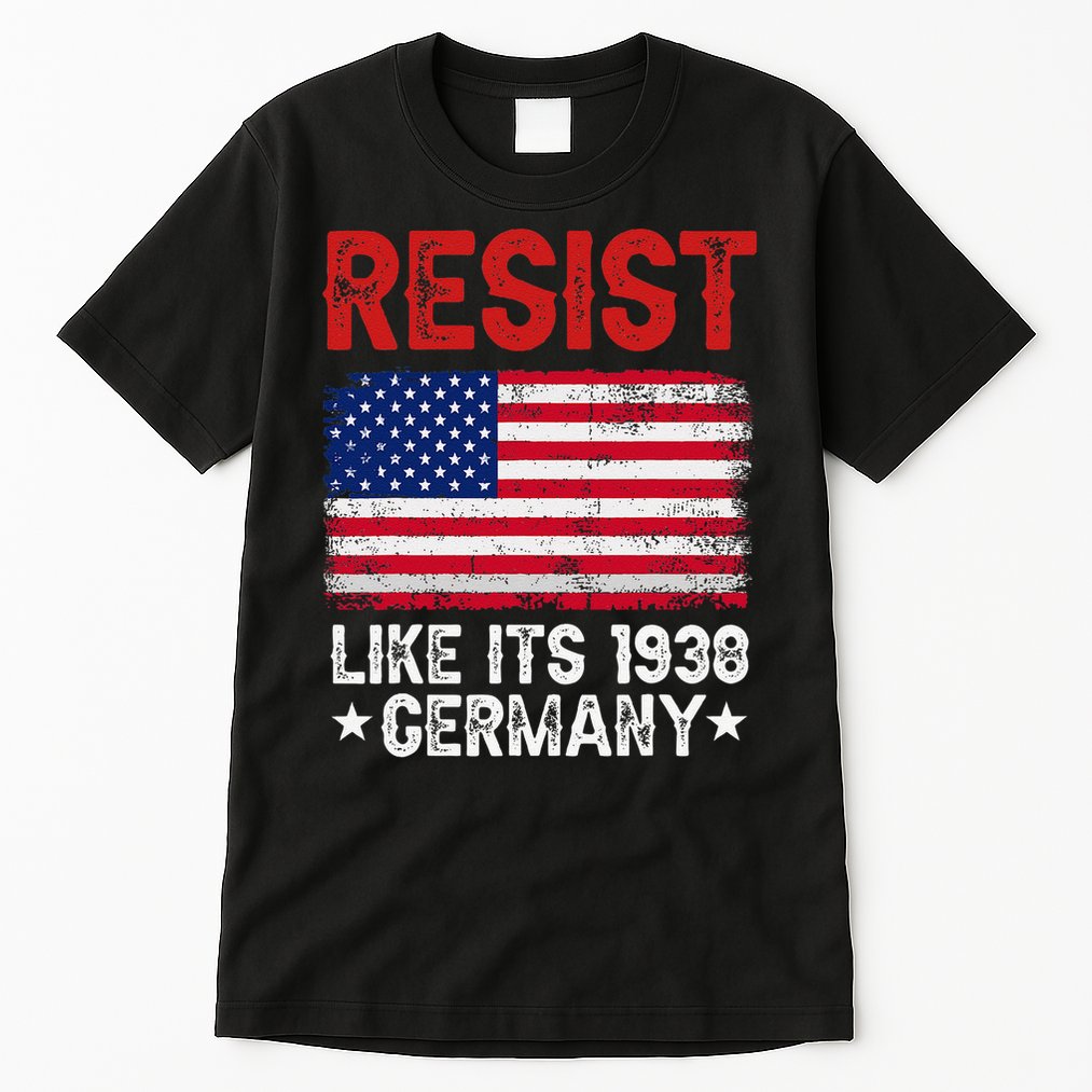 Resist Like Its 1938 Germany Historical Germany USA Flag Tall T-Shirt