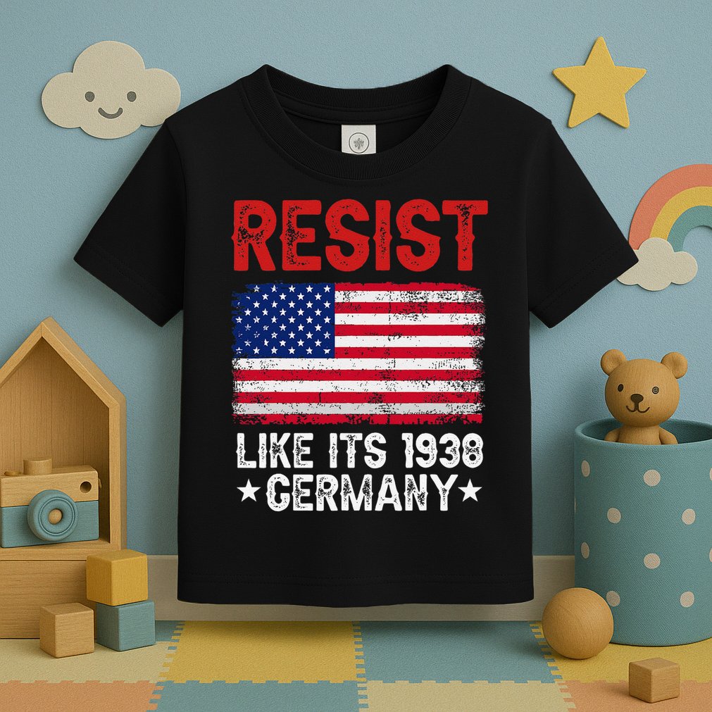 Resist Like Its 1938 Germany Historical Germany USA Flag Toddler T-Shirt