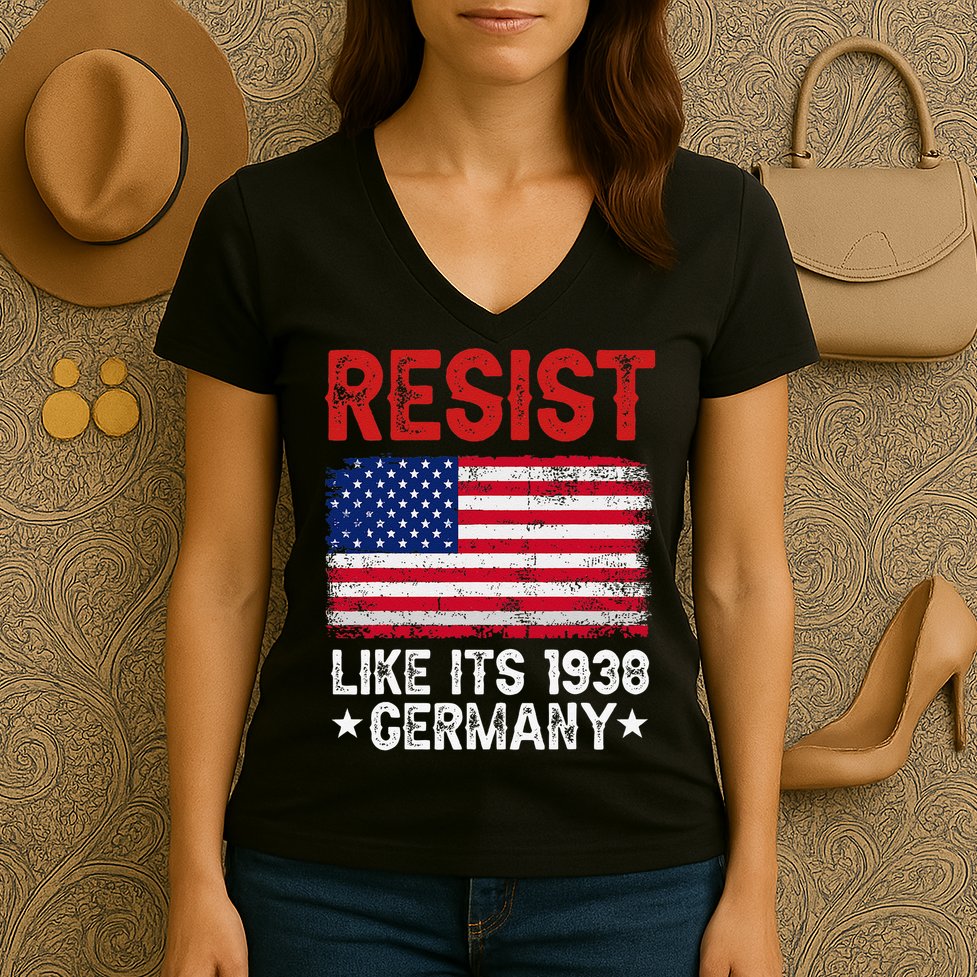Resist Like Its 1938 Germany Historical Germany USA Flag Women's V-Neck T-Shirt