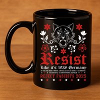Resist Like It's 1938 Germany 11oz C Handle Ceramic Mug