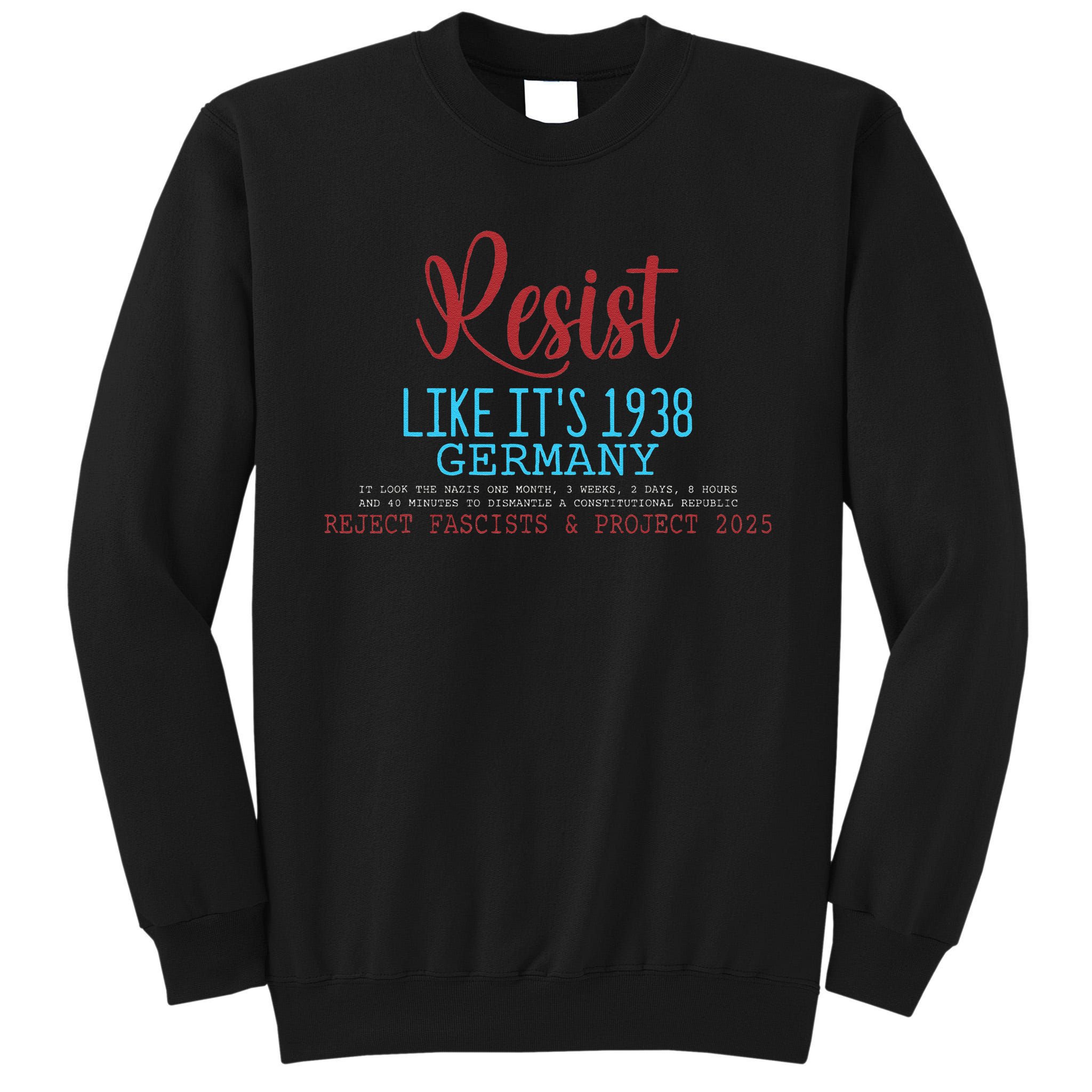 Resist Like Its 1938 Germany Tall Sweatshirt