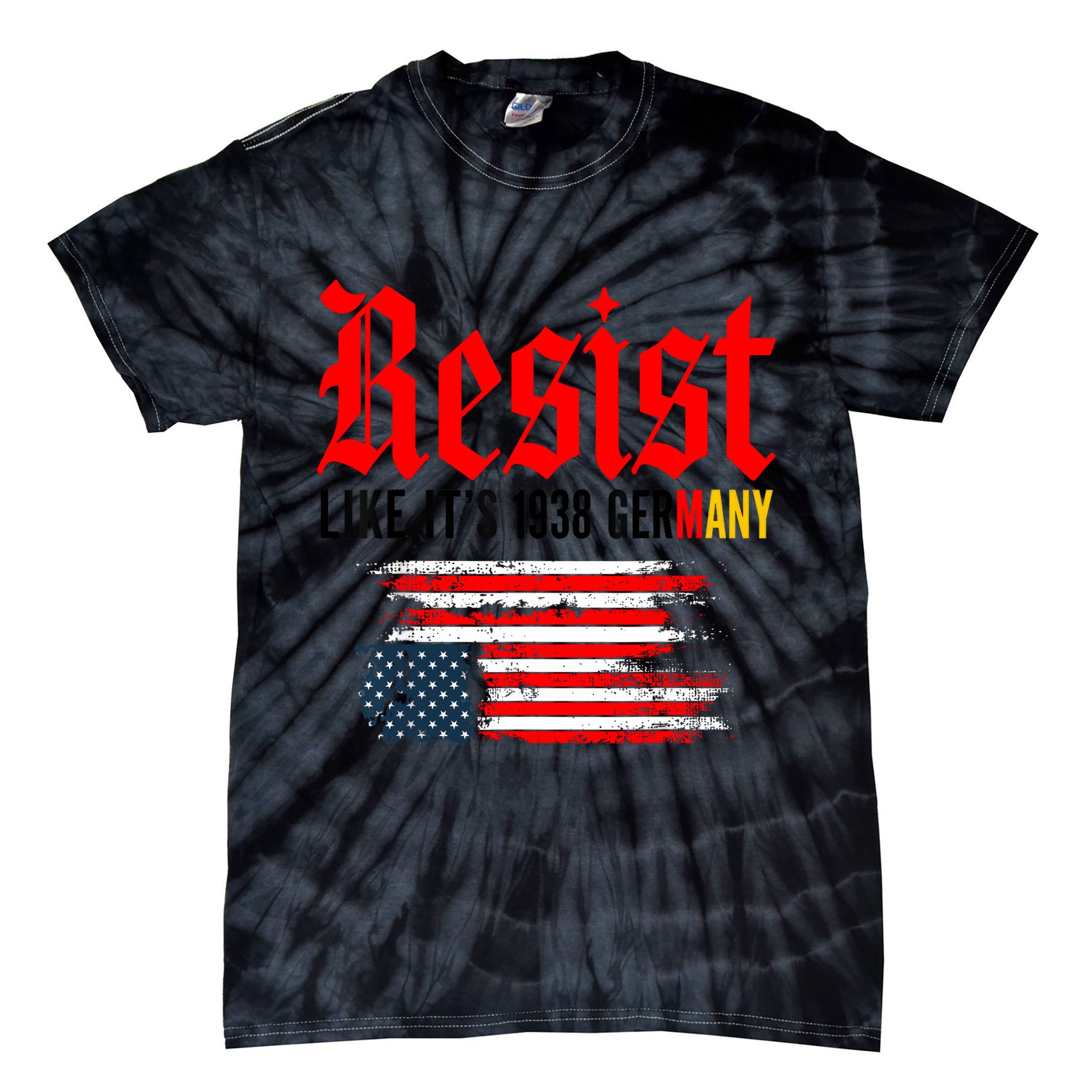 Resist Like It's 1938 Germany  Tie-Dye T-Shirt