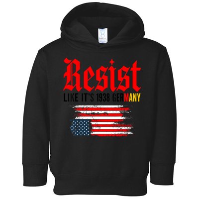 Resist Like It's 1938 Germany  Toddler Hoodie