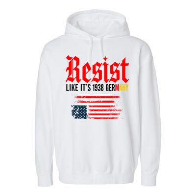 Resist Like It's 1938 Germany  Garment-Dyed Fleece Hoodie