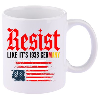 Resist Like It's 1938 Germany  11oz C Handle Ceramic Mug