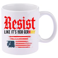 Resist Like It's 1938 Germany  11oz C Handle Ceramic Mug