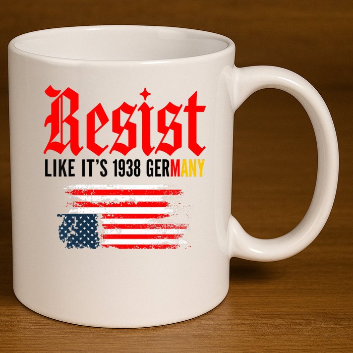 Resist Like It's 1938 Germany  11oz C Handle Ceramic Mug